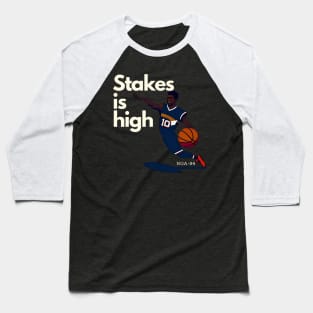 Stakes is high Baseball T-Shirt